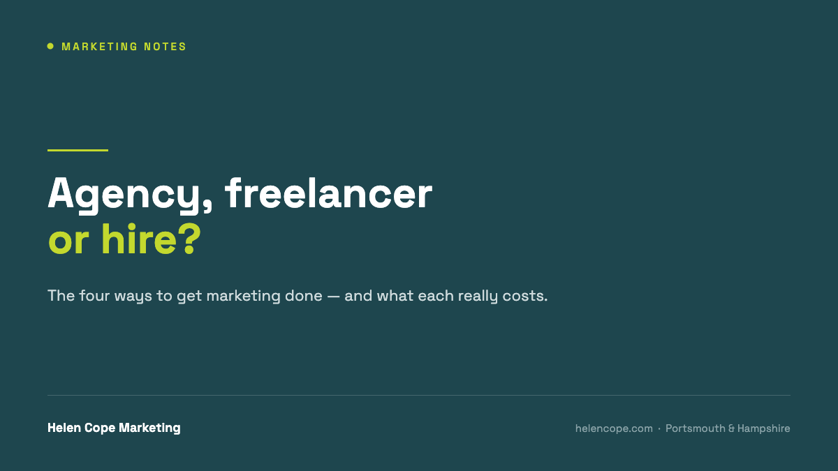 Agency, freelancer or hire? How to choose marketing support for a small business — with what each actually costs