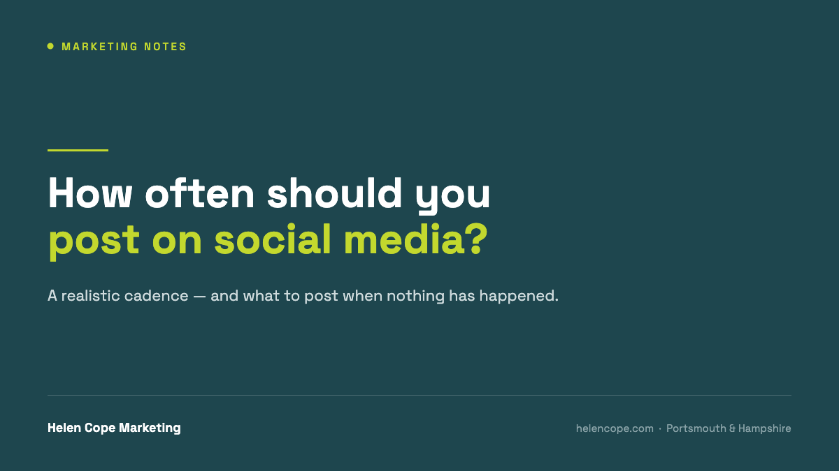 How often should a small business post on social media — Helen Cope Marketing.
